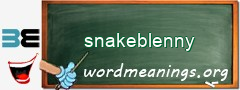 WordMeaning blackboard for snakeblenny